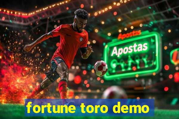 fortune toro demo